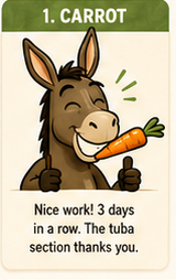 Level 1, Carrot: Nice work! 3 days in a row. The tuba section thanks you.